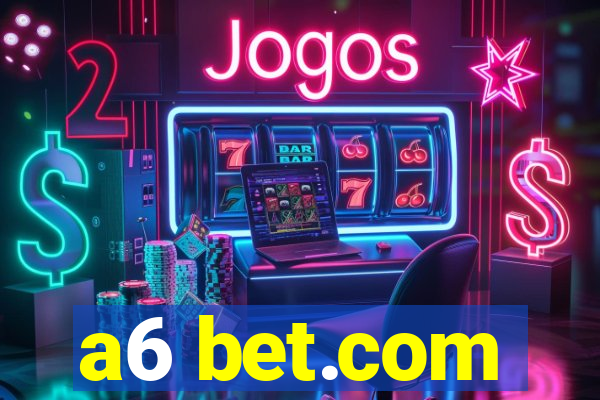 a6 bet.com